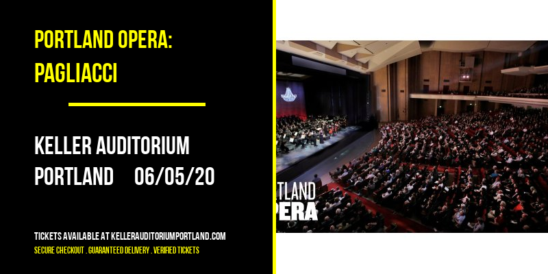 Portland Opera: Pagliacci at Keller Auditorium tickets Portland Opera: Pagliacci at Keller Auditorium