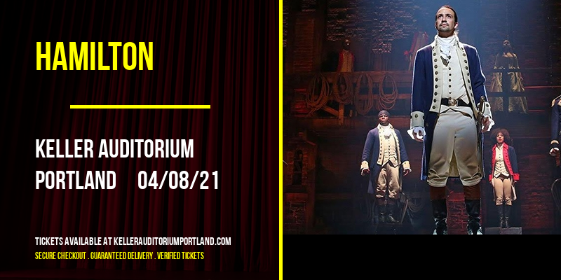 Hamilton at Keller Auditorium tickets Hamilton at Keller Auditorium