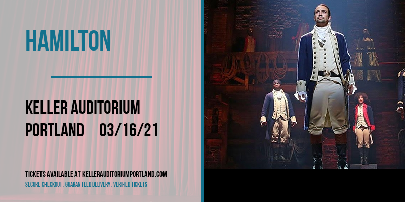 Hamilton at Keller Auditorium tickets Hamilton at Keller Auditorium