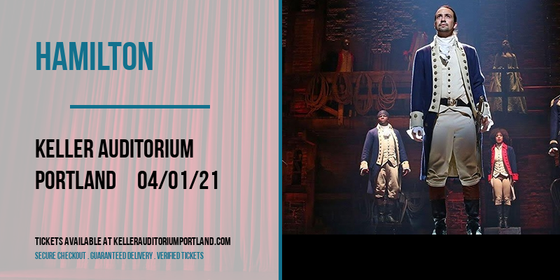Hamilton at Keller Auditorium tickets Hamilton at Keller Auditorium