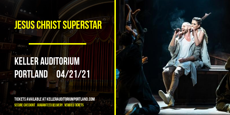 Jesus Christ Superstar at Keller Auditorium tickets Jesus Christ Superstar at Keller Auditorium