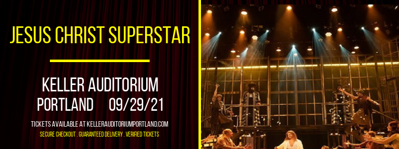 Jesus Christ Superstar at Keller Auditorium tickets Jesus Christ Superstar at Keller Auditorium