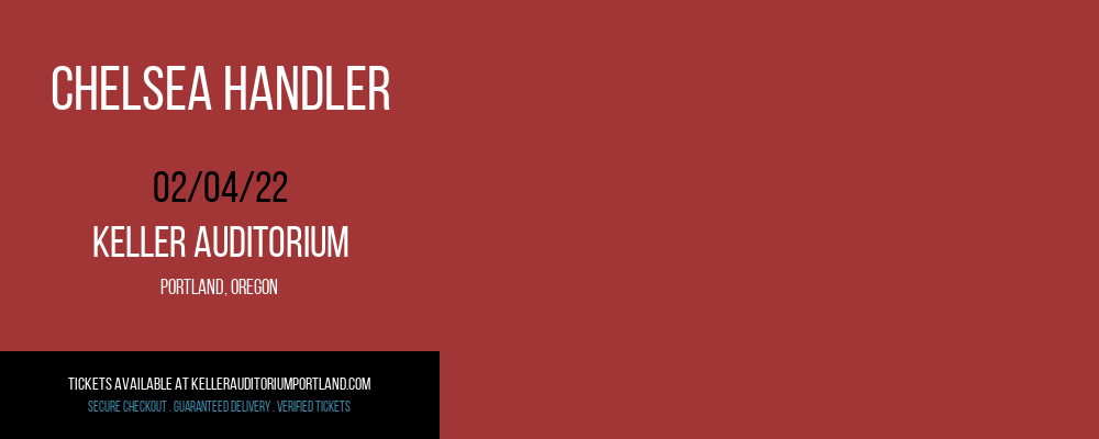 Chelsea Handler at Keller Auditorium tickets Chelsea Handler at Keller Auditorium