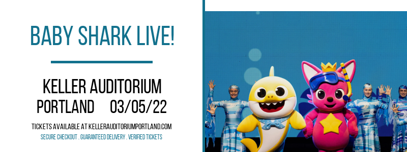 Baby Shark Live! at Keller Auditorium tickets Baby Shark Live! at Keller Auditorium