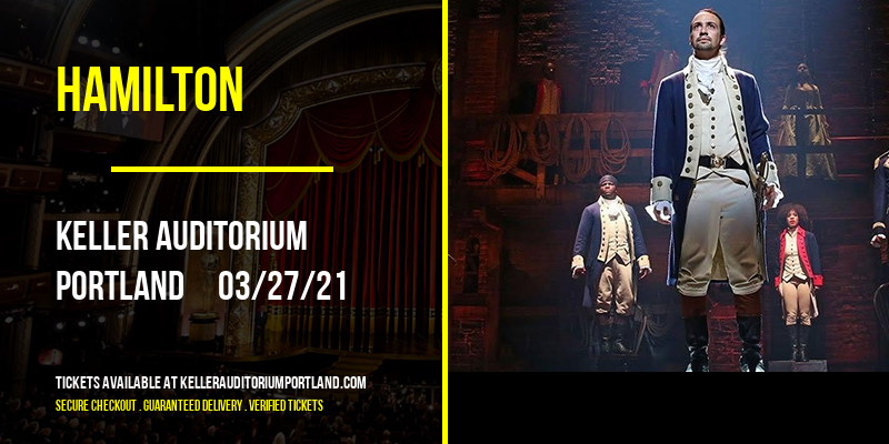 Hamilton at Keller Auditorium tickets Hamilton at Keller Auditorium
