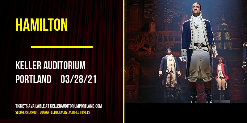 Hamilton at Keller Auditorium tickets Hamilton at Keller Auditorium