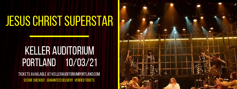 Jesus Christ Superstar at Keller Auditorium tickets Jesus Christ Superstar at Keller Auditorium