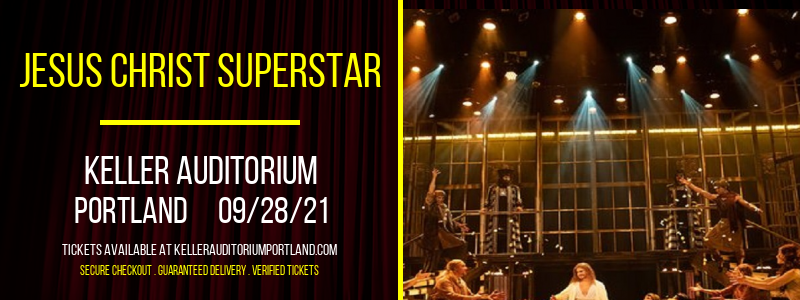 Jesus Christ Superstar at Keller Auditorium tickets Jesus Christ Superstar at Keller Auditorium