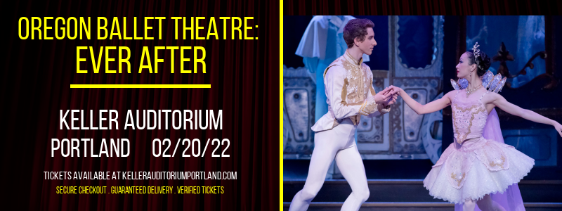 Oregon Ballet Theatre: Ever After [CANCELLED] at Keller Auditorium