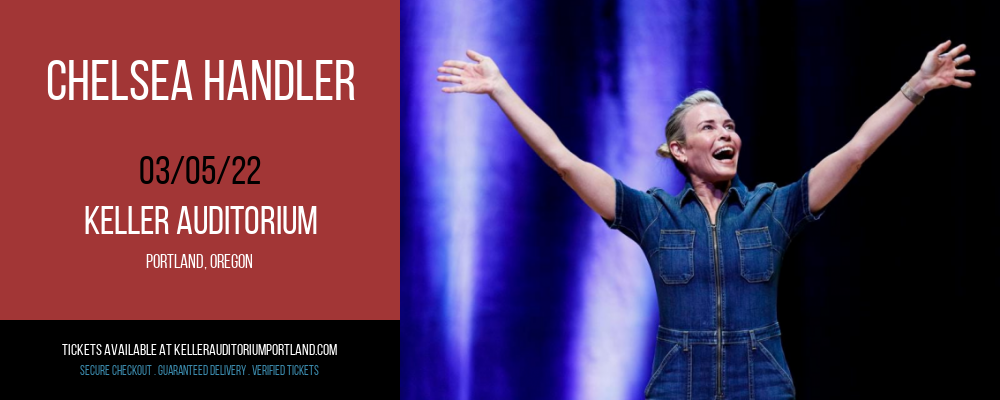 Chelsea Handler at Keller Auditorium tickets Chelsea Handler at Keller Auditorium