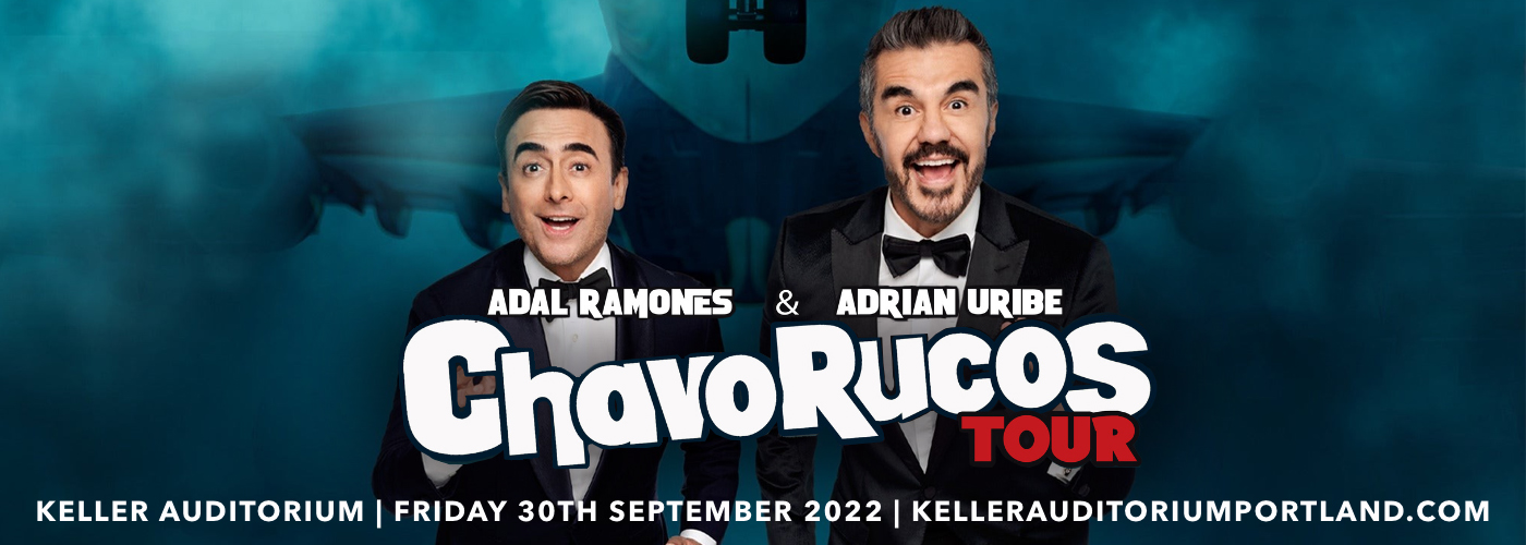 ChavoRucos Tour: Adal Ramones & Adrian Uribe at Keller Auditorium tickets ChavoRucos Tour: Adal Ramones & Adrian Uribe at Keller Auditorium