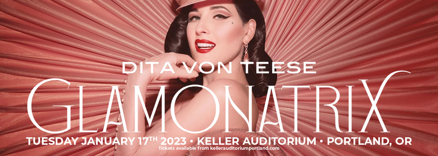 Dita Von Teese:  Glamonatrix Tour at Keller Auditorium