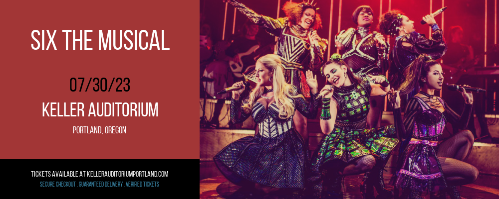 Six The Musical at Keller Auditorium tickets Six The Musical at Keller Auditorium
