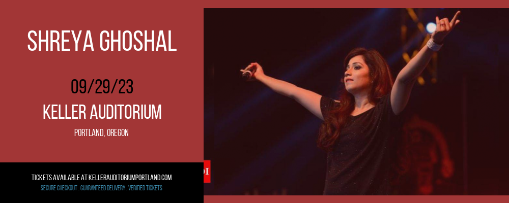 Shreya Ghoshal at Keller Auditorium