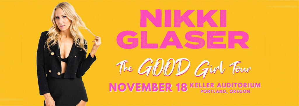 Nikki Glaser at Keller Auditorium