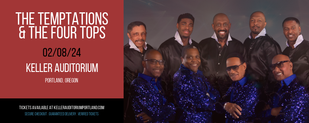 The Temptations & The Four Tops at Keller Auditorium