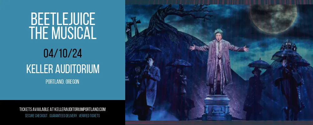 Beetlejuice at Keller Auditorium