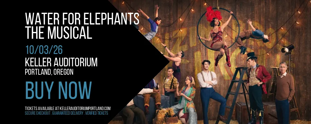 Water for Elephants at Keller Auditorium